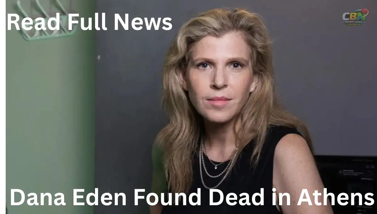Dana Eden, Emmy-winning producer and co-creator of Tehran, has been found dead in an Athens hotel. Greek authorities report no foul play.