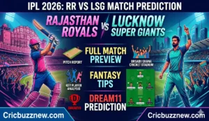 rr vs lsg, rajasthan royals vs lucknow super giants, rr vs lsg prediction, rr vs lsg dream11 prediction, rr vs lsg fantasy tips